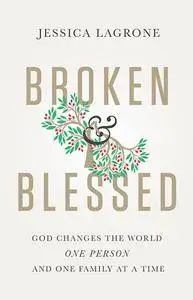 Broken & Blessed