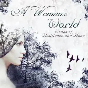 VA - A Woman's World: Songs Of Resilience And Hope (2018)