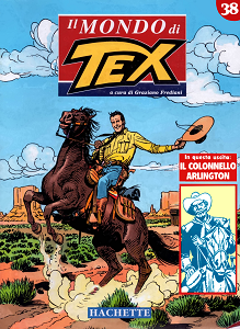 Il Mondo Di Tex - Volume 38 - Il Colonnello Arlington
