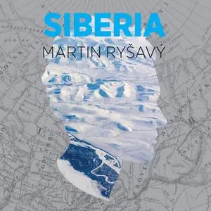 «Siberia» by Martin Rysavy