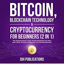 Bitcoin, Blockchain Technology & Cryptocurrency For Beginners