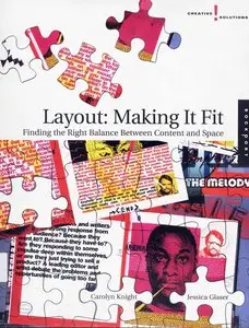 Layout: Making It Fit: Finding the Right Balance Between Content and Space (Creative Solutions) by Carolyn Knight [Repost]