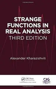 Strange Functions in Real Analysis, Third Edition