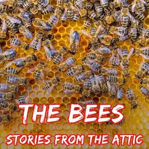 «The Bees» by Stories From The Attic
