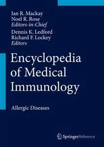 Encyclopedia of Medical Immunology: Allergic Diseases