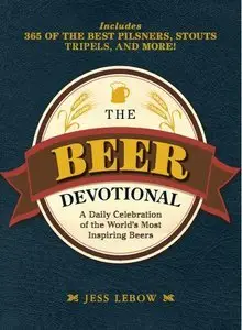 The Beer Devotional: A Daily Celebration of the World's Most Inspiring Beers (Repost)