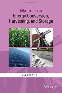 Materials in Energy Conversion, Harvesting, and Storage (repost)