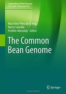 The Common Bean Genome (Compendium of Plant Genomes)