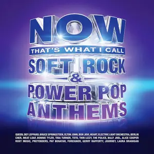 VA - NOW That's What I Call Soft Rock & Power Pop Anthems (2026)