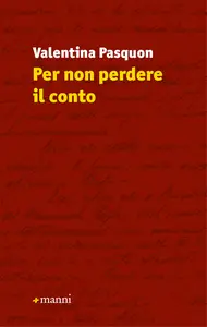 Per non perdere il conto - Valentina Pasquon