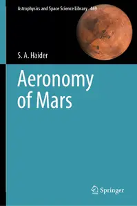 Aeronomy of Mars (Astrophysics and Space Science Library, 469)