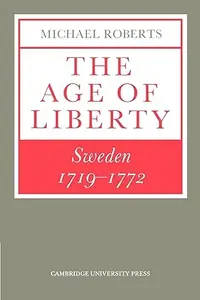 The Age of Liberty: Sweden 1719–1772