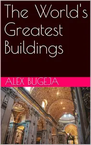 The World's Greatest Buildings
