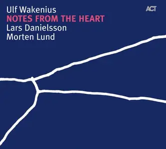 Ulf Wakenius - Notes From The Heart (2006) CD Rip