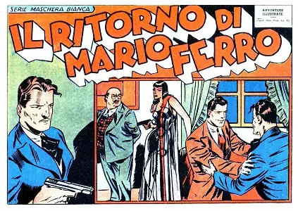 Avventure Illustrate - Volume 19 - Maschera Bianca, Il Ritorno Di Mario Ferro