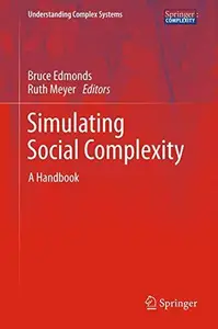 Simulating Social Complexity: A Handbook