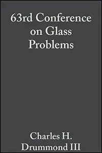 63rd Conference on Glass Problems: Ceramic Engineering and Science Proceedings, Volume 24, Issue 1
