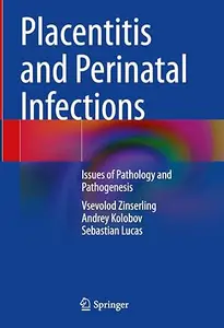 Placentitis and Perinatal Infections