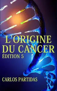 Carlos Partidas, "L'origine du cancer"