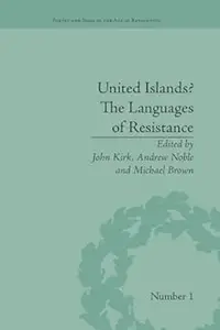 United Islands? The Languages of Resistance (Poetry and Song in the Age of Revolution)