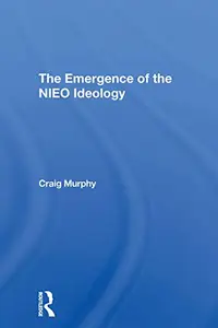 The Emergence Of The Nieo Ideology