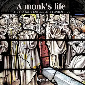 Stephen Rice, The Brabant Ensemble - A monk’s life (2024)