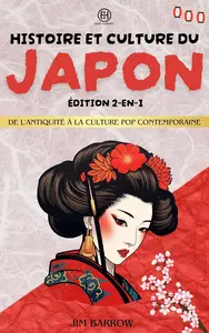 Histoire et culture du Japon - Édition 2 en 1 (French Edition)