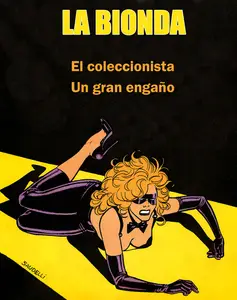 La Bionda - El coleccionista y Un gran engaño