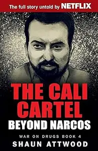 The Cali Cartel: Beyond Narcos