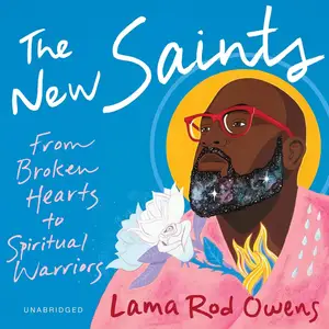 The New Saints: From Broken Hearts to Spiritual Warriors