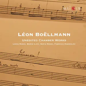 Sofia Rossi, Fabrizio Rabbolini, Loris Rossi & Boris Iliev - Léon Boëllmann: Unedited Chamber Works (2025) [24/48]