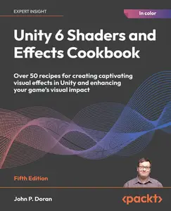 Unity 6 Shaders and Effects Cookbook, 5th Edition