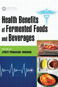 Health Benefits of Fermented Foods and Beverages