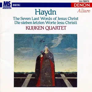 Kuijken Quartet - Joseph Haydn: The Seven Last Words of Jesus Christ (1995)