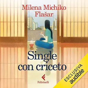 «Single con criceto» by Milena Michiko Flašar