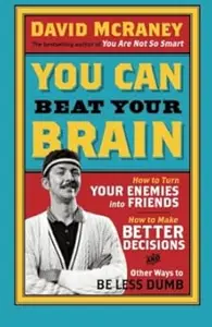 You Can Beat Your Brain (Repost)