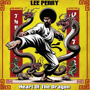 Lee "Scratch" Perry - Heart Of The Dragon (Lee Perry Presents The Mighty Upsetters) (2024) [Official Digital Download]