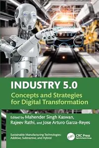 Industry 5.0: Concepts and Strategies for Digital Transformation