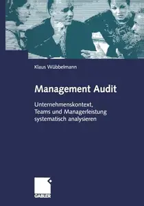 Management Audit: Unternehmenskontext, Teams und Managerleistung systematisch analysieren