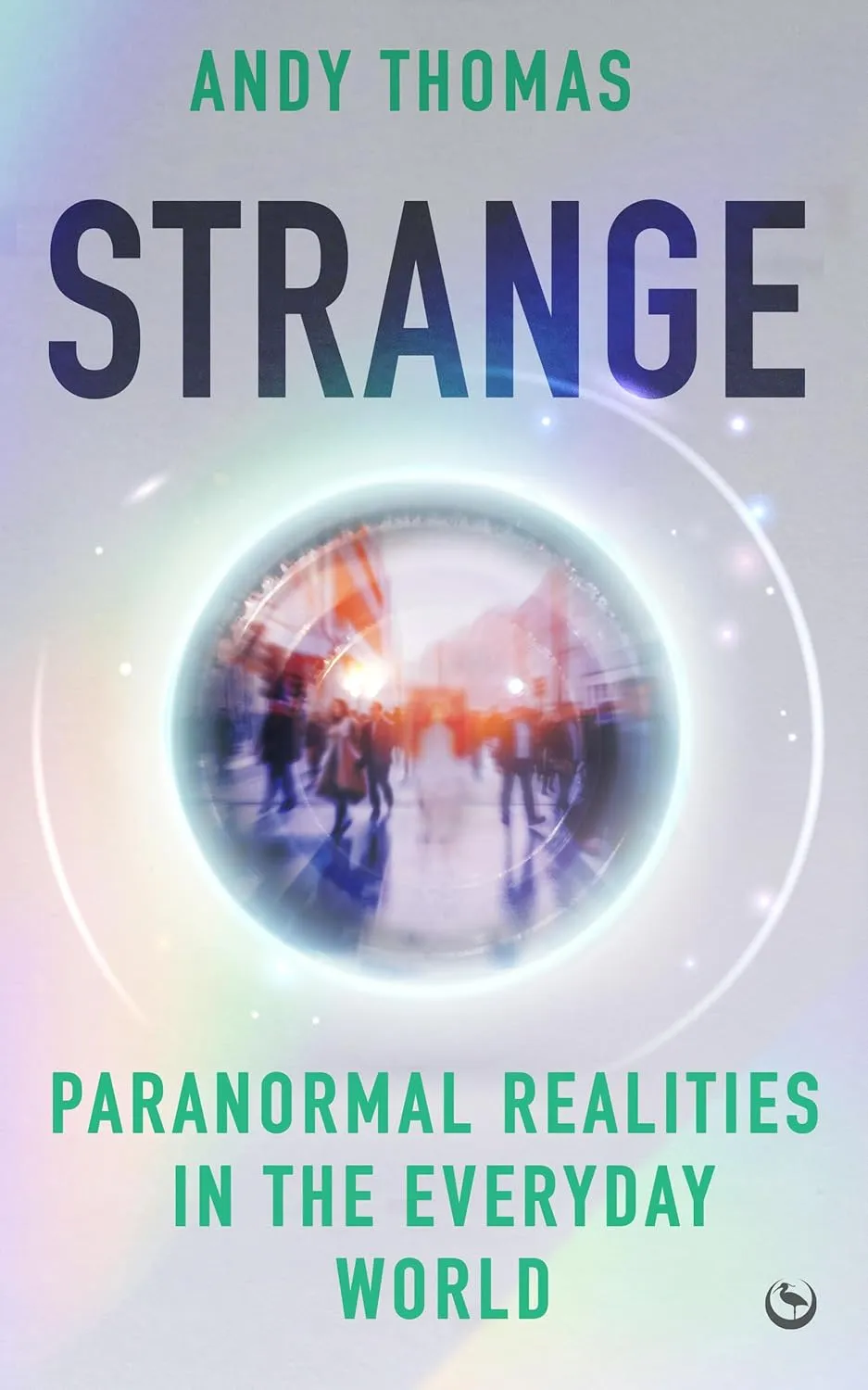 Strange: Paranormal Realities in the Everyday World