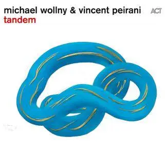 Michael Wollny and Vincent Peirani - Tandem (2016) [Official Digital Download 24-bit/96kHz]