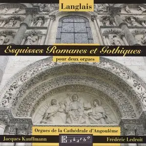 Langlais- Esquisses Romanes et Gothiques pour deux orgues