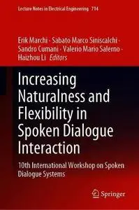 Increasing Naturalness and Flexibility in Spoken Dialogue Interaction: 10th International Workshop on Spoken Dialogue Systems