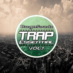 Banger Music Records Trap Essential Vol.1 [WAV MiDi]