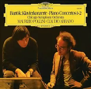 Maurizio Pollini, Claudio Abbado, Chicago Symphony Orchestra - Béla Bartók: Piano Concertos Nos. 1 & 2 (1990)