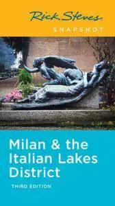 Rick Steves Snapshot Milan & the Italian Lakes District, 3rd Edition