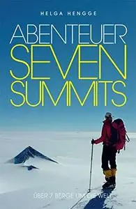 Abenteuer Seven Summits: Über 7 Berge um die Welt