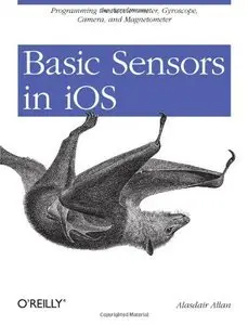 Basic Sensors in iOS: Programming the Accelerometer, Gyroscope, and More (Repost)