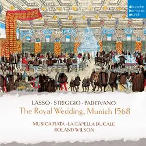 Musica Fiata - The Royal Wedding, Munich 1568 (2019) [Official Digital Download]