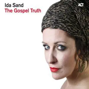 Ida Sand - The Gospel Truth (2011/2012) [Official Digital Download 24/88]